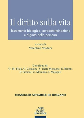 Il diritto sulla vita. Testamento biologico, autodeterminazione e dignità della persona