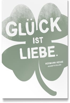 artboxONE Galerie-Print 30x20 cm Glck ist Liebe ? Hesse Zitat hochwertiges Acrylglas auf Alu-Dibond von Wundertte