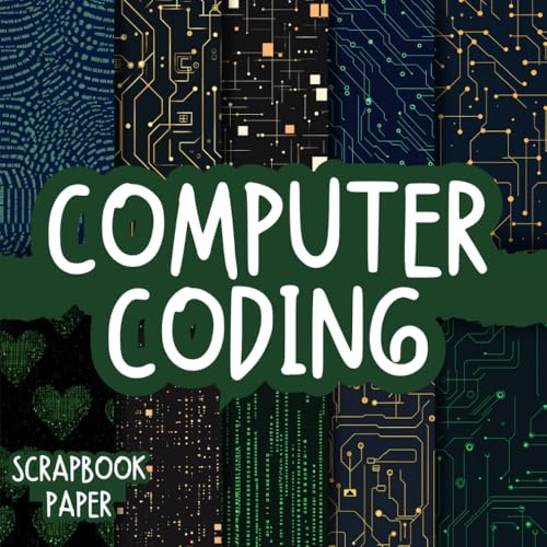 Computer Coding Scrapbook Paper: Double-Sided Decorative craft Papers for Wrapping, Junk Journals & Mixed Media, Card Making and more