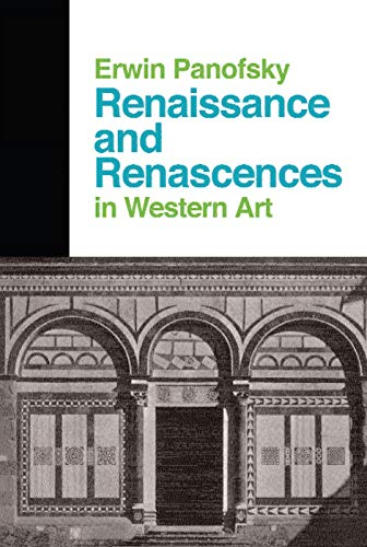 Renaissance And Renascences In Western Art (Icon Editions)