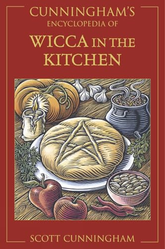 Cunningham's Encyclopedia of Wicca in the Kitchen: 3 (Scott Cunningham's Encyclopedia Series)