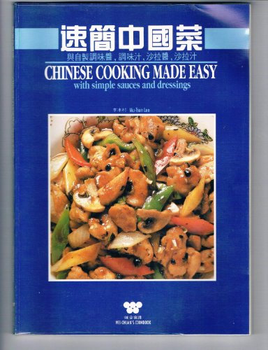 Chinese Cooking Made Easy: With Simple Sauces and Dressings