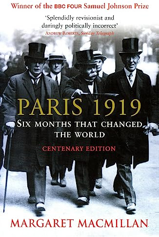 Paris 1919: Six Months that Changed the World