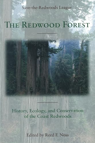 The Redwood Forest: History, Ecology, and Conservation of the Coast Redwoods