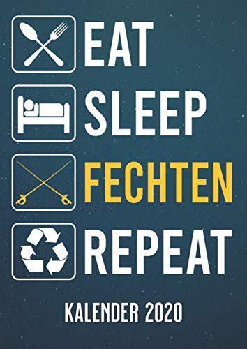 Eat Sleep Fechten: A4 Kalender 2020 für ein erfolgreiches Jahr - 1 Tag 1 Seite