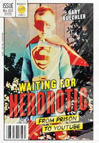 Waiting for Nerdrotic: From Prison to YouTube