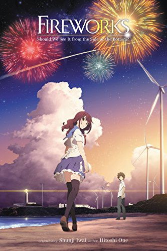 Fireworks, Should We See It from the Side or the Bottom? (light novel) (FIREWORKS SHOULD SEE SIDE BOTTOM LIGHT NOVEL SC)