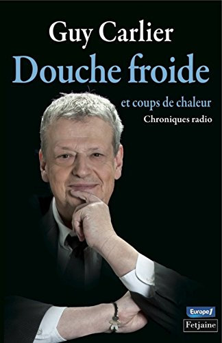 Douche froide et coups de chaleur: Chroniques radio