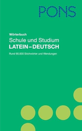 PONS Wörterbuch für Schule und Studium Latein-Deutsch