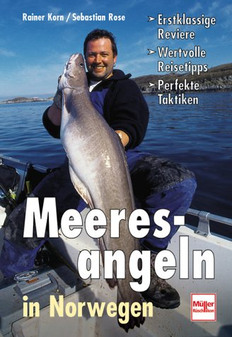 Meeresangeln in Norwegen. Erstklassige Reviere Wertvolle Reisetipps Perfekte Taktiken