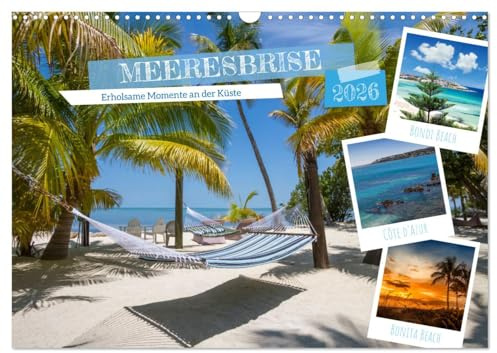 MEEREBRISE Erholsame Momente an der Küste (Wandkalender 2026 DIN A3 quer), CALVENDO Monatskalender: Faszinierende Weite genießen (CALVENDO Natur)