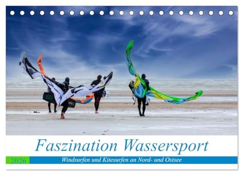 Faszination Wassersport - Windsurfen und Kitesurfen an Nord- und Ostsee (Tischkalender 2026 DIN A5 quer), CALVENDO Monatskalender: Ein spannendes Surfvergnügen an Nord- und Ostsee (CALVENDO Sport)