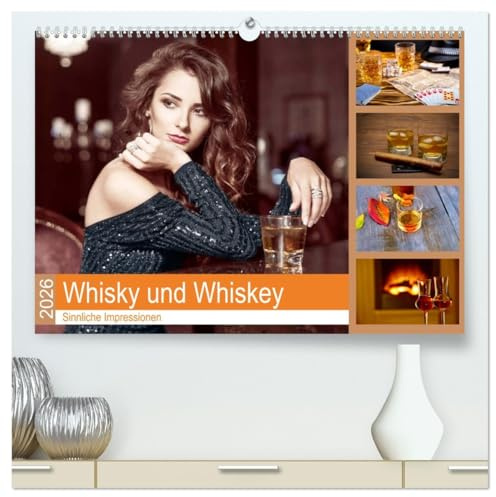 Whisky und Whiskey 2026. Sinnliche Impressionen (hochwertiger Premium Wandkalender 2026 DIN A2 quer), Kunstdruck in Hochglanz: Genuss pur: 12 ... vom Whiskytrinken (CALVENDO Lifestyle)