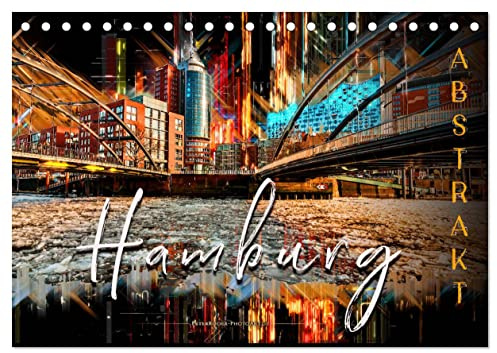 Hamburg abstrakt (Tischkalender 2026 DIN A5 quer), CALVENDO Monatskalender: Hamburg, bezaubernde Stadt an der Elbe in bunten Farben. (CALVENDO Orte)