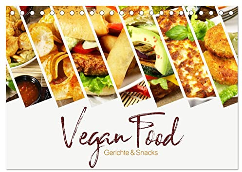 Vegan Food Kalender – Gerichte und Snacks (Tischkalender 2026 DIN A5 quer), CALVENDO Monatskalender: Dekorativer Küchenkalender mit veganen Speisen. (CALVENDO Lifestyle)