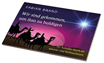 Wir sind gekommen, um ihm zu huldigen: Der Kalender durch die Advents- und Weihnachtszeit