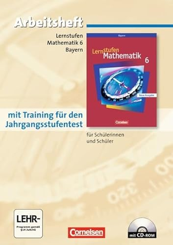 Lernstufen Mathematik - Bayern / 6. Jahrgangsstufe - Arbeitsheft mit eingelegten Lösungen und CD-ROM
