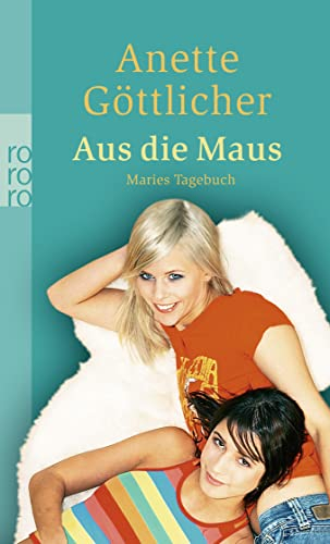 Aus die Maus. Maries Tagebuch: Originalausgabe