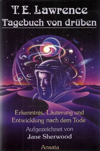 Tagebuch von drüben. Erkenntnis, Läuterung und Entwicklung nach dem Tode