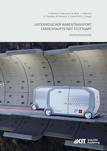 Unterirdischer Warentransport Landeshauptstadt Stuttgart - Machbarkeitsstudie