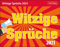 Witzige Sprüche Tagesabreißkalender 2021 - Tischkalender zum Aufstellen oder Aufhängen - Blöde Sprüche und lustige Weisheiten - Format 14 x 11 cm