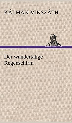 Der wundertätige Regenschirm