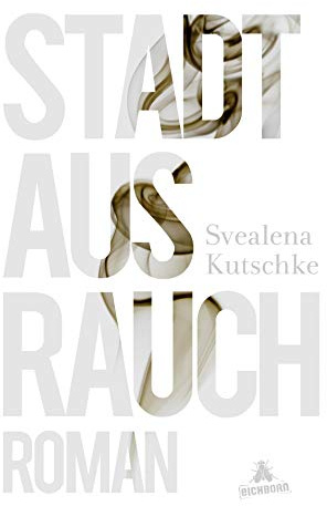 Stadt aus Rauch: Roman