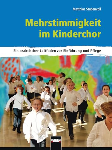 Mehrstimmigkeit im Kinderchor: Ein praktischer Leitfaden zur Einführung und Pflege