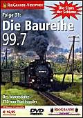 Die Stars der Schiene, Folge 31: Die Baureihe 99.7