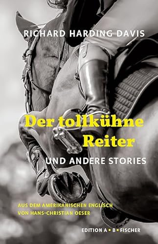 Der tollkühne Reiter: und andere Stories