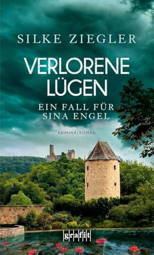 Verlorene Lügen. Ein Fall für Sina Engel: Tödliches Familiendrama an der Bergstraße – von SPIEGEL-Bestsellerautorin Silke Ziegler. Kriminalroman