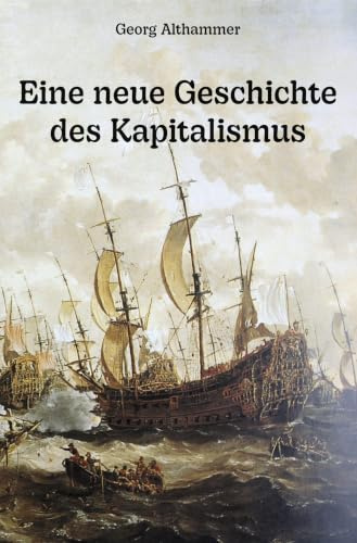 Eine neue Geschichte des Kapitalismus