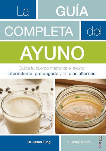 Guía completa del ayuno,La: Cuida tu cuerpo mediante el ayuno intermitente, prolongado y en días alternos (Plus vitae)