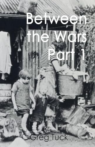Between the Wars Part 1