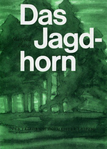 Das Jagdhorn: Methodische Anleitung für