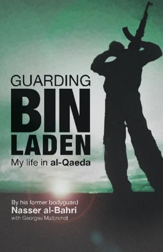 Guarding bin Laden: My Life in al-Qaeda