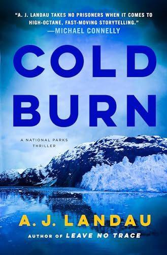 Cold Burn: A National Parks Thriller: 2