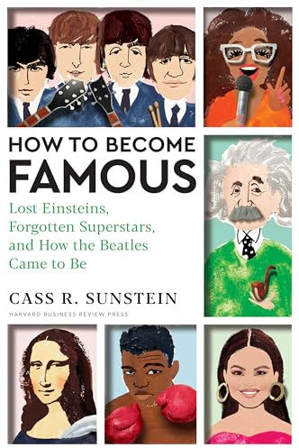 How to Become Famous: Lost Einsteins, Forgotten Superstars, and How the Beatles Came to Be