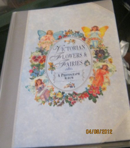 Victorian Flowers and Fairies: A Photograph Album