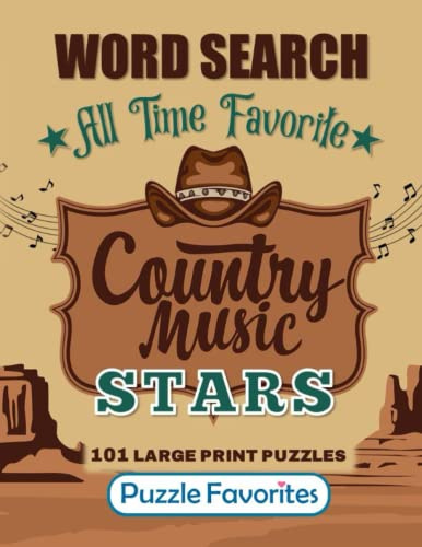 Country Music Word Search Large Print: 101 All Time Favorite Country Music Stars from Classic Legends to Hit Singers and Bands of Today Puzzle Book (Music Word Search Puzzle Book - Series)