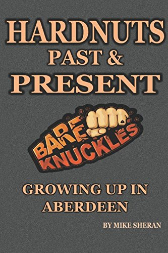 HARDNUTS PAST & PRESENT - GROWING UP IN ABERDEEN