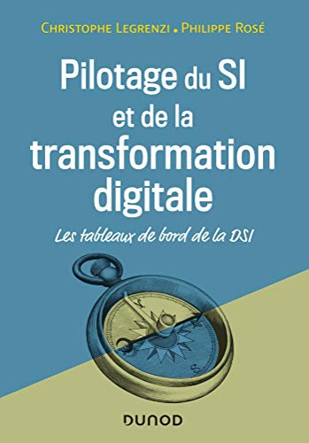 Pilotage du SI et de la transformation digitale - 4e éd. - Les tableaux de bord d: Les tableaux de bord de la DSI