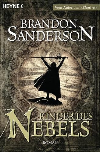 Kinder des Nebels: Roman: Roman. Deutsche Erstausgabe (Die Nebelgeborenen, Band 1)
