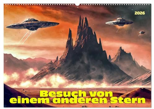 Besuch von einem anderen Stern (Wandkalender 2026 DIN A2 quer), CALVENDO Monatskalender: Was wäre, wenn wir nicht allein im All wären? (CALVENDO Wissenschaft)