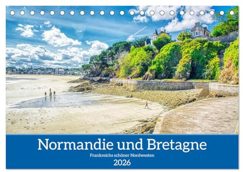 Normandie und Bretagne - Frankreichs schöner Nordwesten (Tischkalender 2026 DIN A5 quer), CALVENDO Monatskalender: Highlights der Normandie und Bretagne (CALVENDO Orte)
