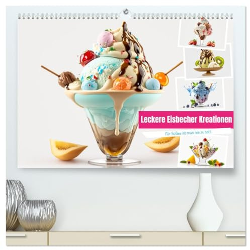 Leckere Eisbecher Kreationen (hochwertiger Premium Wandkalender 2026 DIN A2 quer), Kunstdruck in Hochglanz: Ein Genuss für Augen und Seele (CALVENDO Lifestyle)