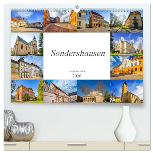 Sondershausen Impressionen (hochwertiger Premium Wandkalender 2026 DIN A2 quer), Kunstdruck in Hochglanz: Die Stadt Sondershausen, festgehalten auf zwölf wunderschönen Bildern (CALVENDO Orte)