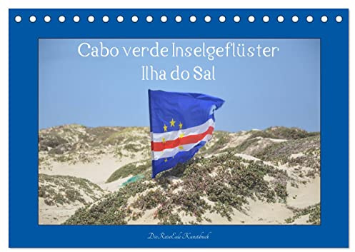 Cabo verde Inselgeflüster - Ilha do Sal (Tischkalender 2026 DIN A5 quer), CALVENDO Monatskalender: Sal, die sonnenreichste Insel der Kapverden (CALVENDO Orte)