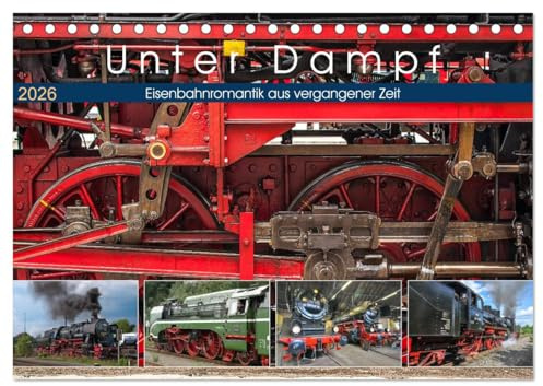 Unter Dampf - Eisenbahnromantik aus vergangener Zeit (Tischkalender 2026 DIN A5 quer), CALVENDO Monatskalender: Feuer - Wasser - Kohle - Volldampf-Emotionen! (CALVENDO Technologie)