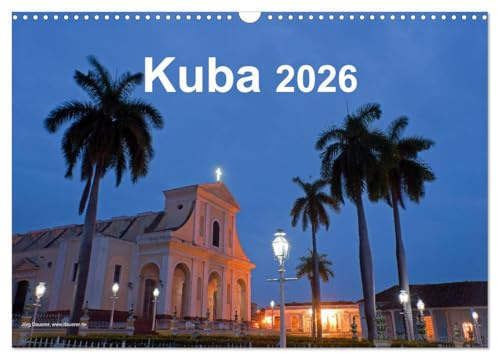 Kuba 2026 (Wandkalender 2026 DIN A3 quer), CALVENDO Monatskalender: Landschaft, Architektur, Strand und Oldtimer in Kuba (CALVENDO Orte)